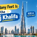 How Many Feet Is the Burj Khalifa