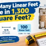How Many Linear Feet Are in 1,300 Square Feet